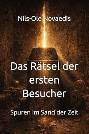 Buchcover: Das Rätsel der ersten Besucher – Nils-Ole Novaedis