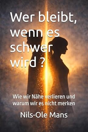 Buchcover: Wer bleibt, wenn es schwer wird? – Nils-Ole Mans